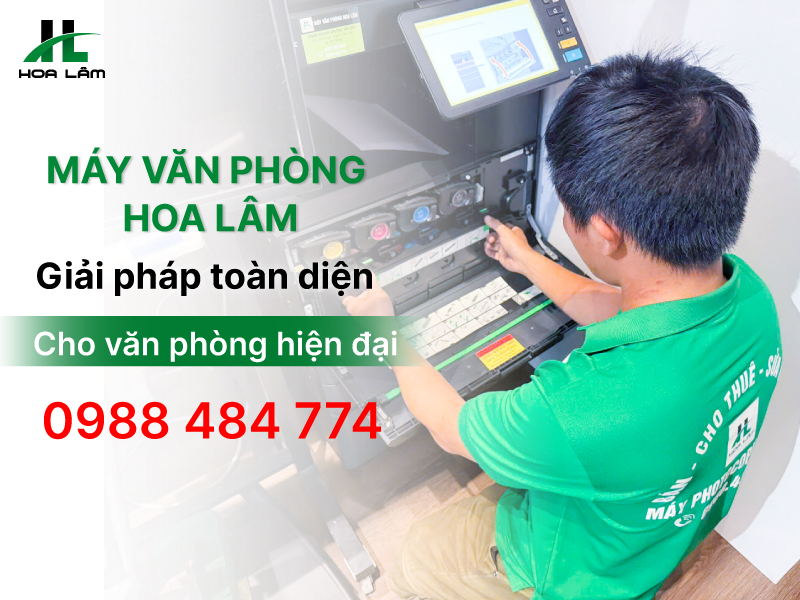 Máy Văn Phòng Hoa Lâm chuyên cung cấp, sửa chữa, cho thuê máy photocopy TPHCM