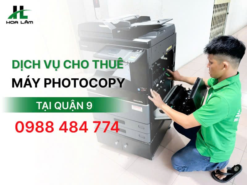 Cho thuê máy Photocopy tại Quận 9 trọn gói, không phí ẩn Cho thuê máy Photocopy tại Quận 9 trọn gói, không phí ẩn