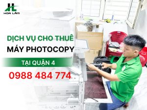 Dịch vụ cho thuê máy Photocopy tại Quận 4 trọn gói, không cọc