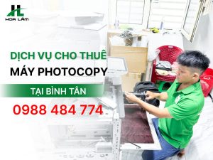 Cho thuê máy Photocopy tại Bình Tân giá rẻ, không cọc