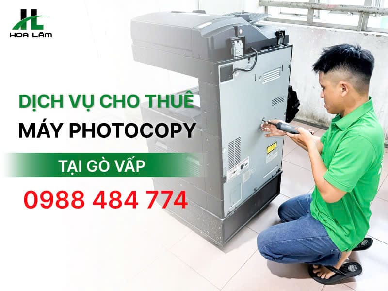 Cho thuê máy Photocopy tại Gò Vấp giá rẻ, miễn cọc Cho thuê máy Photocopy tại Gò Vấp giá rẻ, miễn cọc