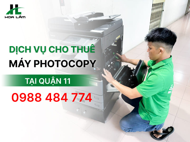 Bảng giá cho thuê máy Photocopy tại Quận 11 trọn gói 2026