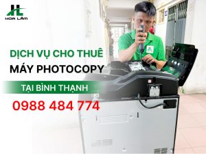 Dịch vụ cho thuê máy Photocopy uy tín tại Bình Thạnh