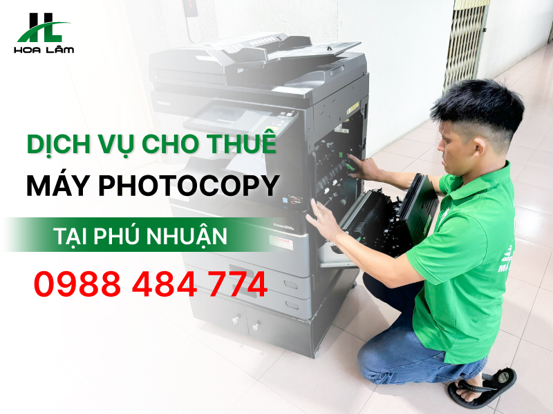 Dịch vụ cho thuê máy Photocopy tại Phú Nhuận giá rẻ, không cọc Dịch vụ cho thuê máy Photocopy tại Phú Nhuận giá rẻ, không cọc